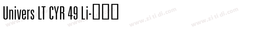 Univers LT CYR 49 Li字体转换